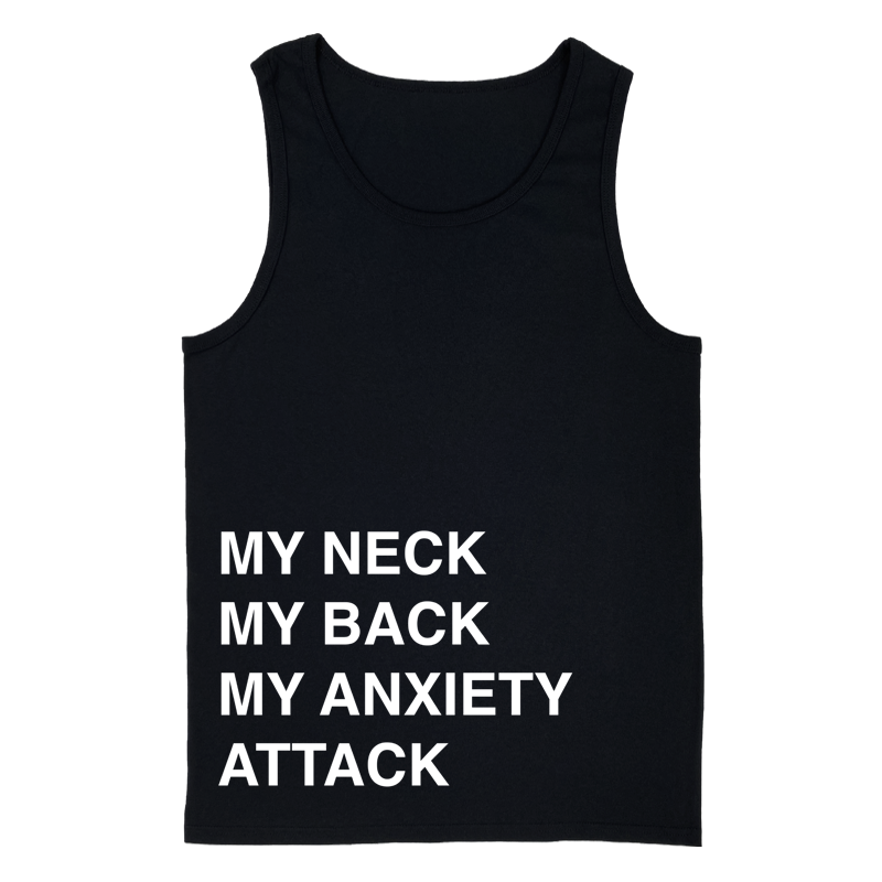 My Neck, My Back, My Anxiety Attack